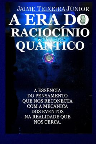 Kniha Era do Raciocinio Quantico Jaime Teixeira Junior Jr