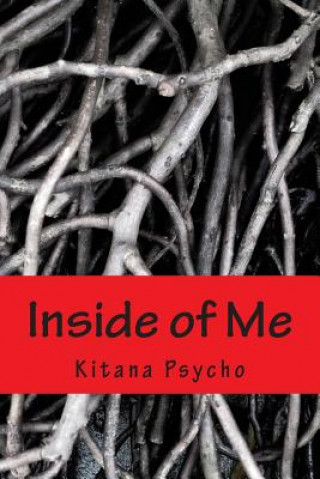 Könyv Inside of Me: Autobiography of a girl Kitana Psycho