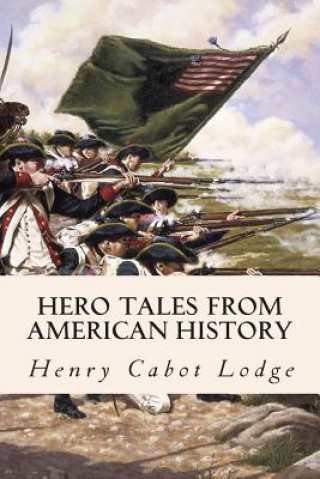 Carte Hero Tales from American History Henry Cabot Lodge