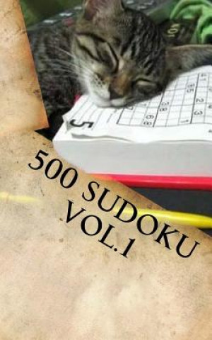 Книга 500 SUDOKU vol.1: 5 difficulty levels Sr Manuel Carlos De La Huerga I Alino