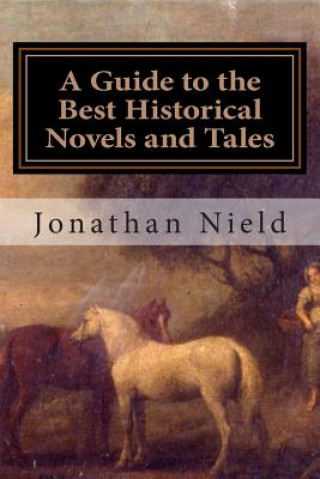 Kniha A Guide to the Best Historical Novels and Tales Jonathan Nield