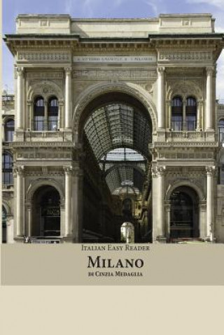 Könyv Italian Easy Reader: Milano Cinzia Medaglia