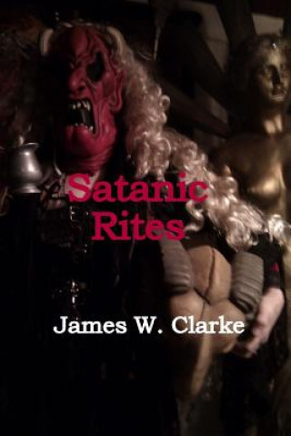 Livro Satanic Rites James W Clarke