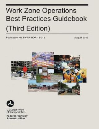 Knjiga Work Zone Operations Best Practices Guidebook U S Department of Transportation