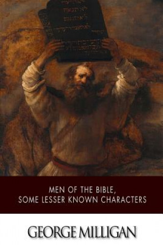 Carte Men of the Bible, Some Lesser Known Characters George Milligan
