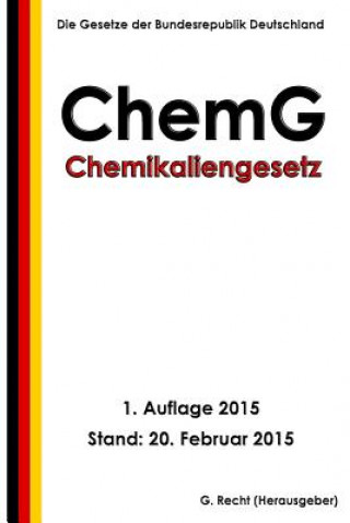 Buch Chemikaliengesetz - ChemG G Recht
