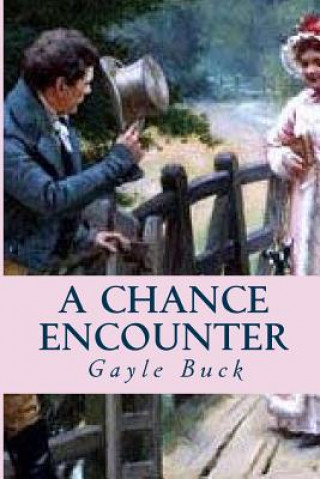 Knjiga Chance Encounter Gayle Buck