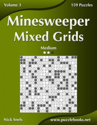 Libro Minesweeper Mixed Grids - Medium - Volume 3 - 159 Logic Puzzles Nick Snels