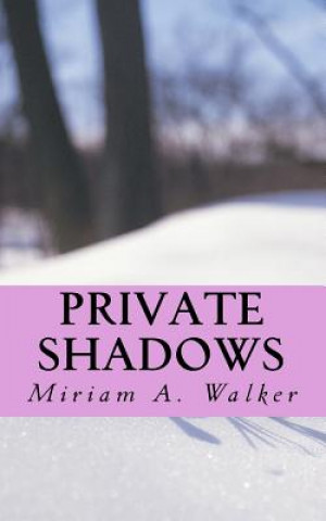 Knjiga Private Shadows Miriam a Walker
