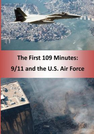 Book The First 109 Minutes: 9/11 and the U.S. Air Force (Color) Office of Air Force History