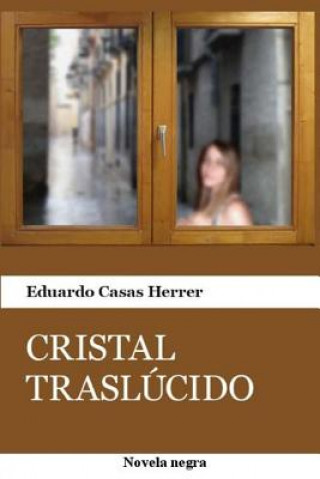 Книга Cristal Traslucido Eduardo Casas Herrer