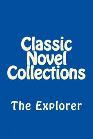 Kniha Classic Novel Collections: The Explorer Classic Novel Collections