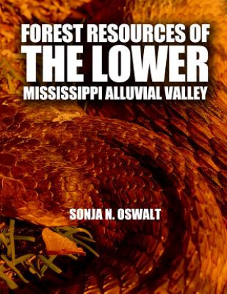 Carte Forest Resources of the Lower MIssissippi Alluvial Valley United States Department of Agriculture
