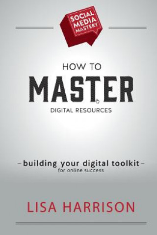 Knjiga How to Master Digital Resources Lisa Harrison