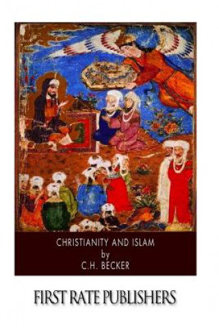 Knjiga Christianity and Islam C H Becker