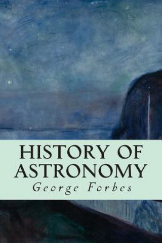 Kniha History of Astronomy George Forbes