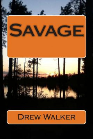 Knjiga Savage Drew Walker