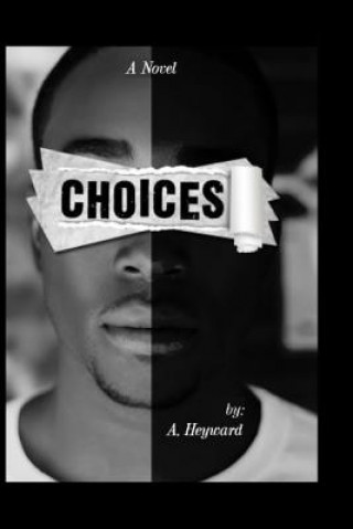 Knjiga Choices A Heyward