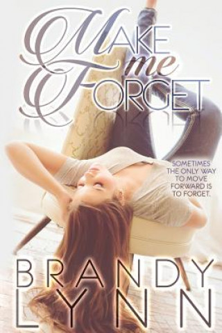 Book Make Me Forget Brandy Lynn