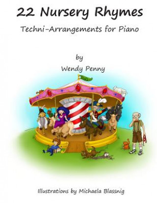 Könyv 22 Nursery Rhymes: Techni - Arrangements for Piano Wendy Penny