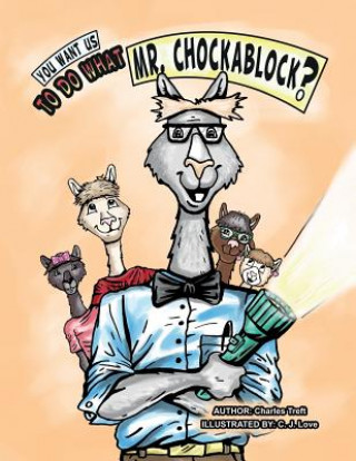 Könyv You want us to do what Mr. Chockablock? Charles Treft