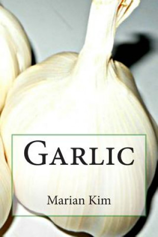 Kniha Garlic Marian Kim