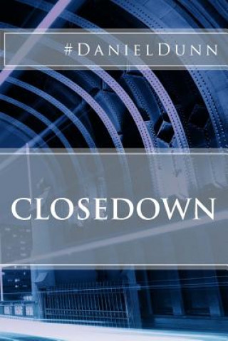 Kniha Closedown Daniel Dunn