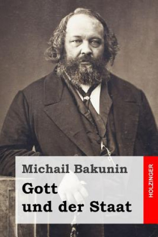 Carte Gott und der Staat Michail Bakunin