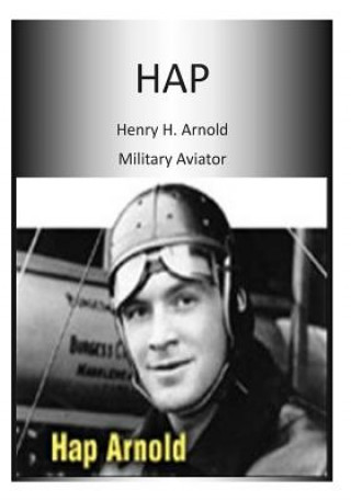 Książka Hap: Henry H. Arnold Military Aviator Office of Air Force History