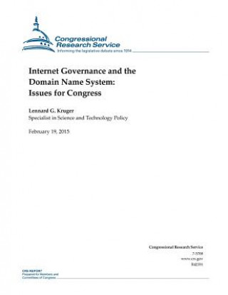 Kniha Internet Governance and the Domain Name System: Issues for Congress Congressional Research Service