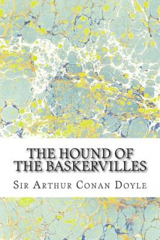 Knjiga The Hound Of The Baskervilles: (Sir Arthur Conan Doyle Classics Collection) Sir Arthur Conan Doyle