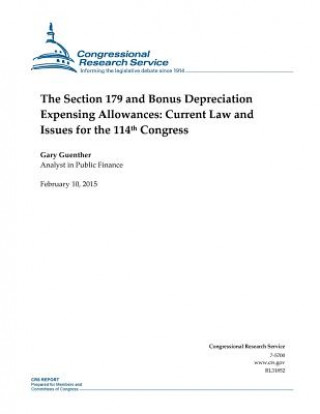 Boek The Section 179 and Bonus Depreciation Expensing Allowances: Current Law and Issues for the 114th Congress Congressional Research Service