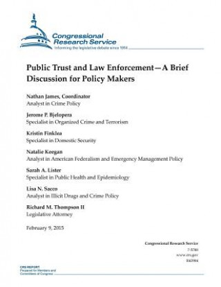 Könyv Public Trust and Law Enforcement-A Brief Discussion for Policy Makers Congressional Research Service