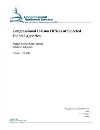 Kniha Congressional Liaison Offices of Selected Federal Agencies Congressional Research Service