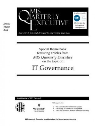 Kniha MISQE Special Theme Book: IT Governance Mis Quarterly Executive