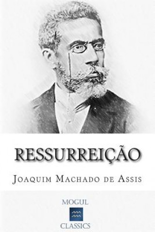 Kniha Ressurreiç?o Joaquim Machado De Assis