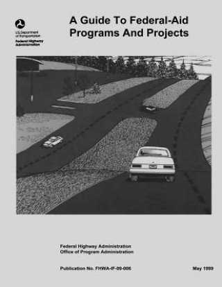 Carte A Guide to Federal-Aid Programs and Projects U S Department of Transportation