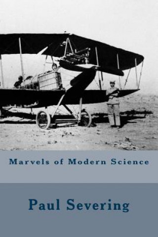 Carte Marvels of Modern Science Paul Severing
