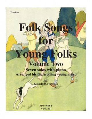Книга Folk Songs for Young Folks, Vol. 2 - trombone and piano Kenneth Friedrich