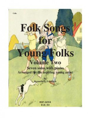 Książka Folk Songs for Young Folks, Vol. 2 - cello and piano Kenneth Friedrich