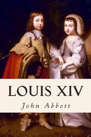 Könyv Louis XIV John Abbott