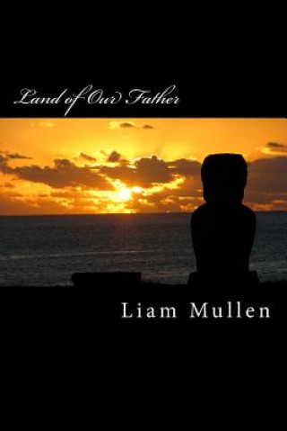 Boek Land of Our Father: Short stories MR Liam Robert Mullen