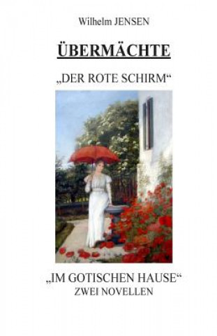 Carte Übermächte: Der rote Schirm/Im gotischen Hause Wilhelm Jensen