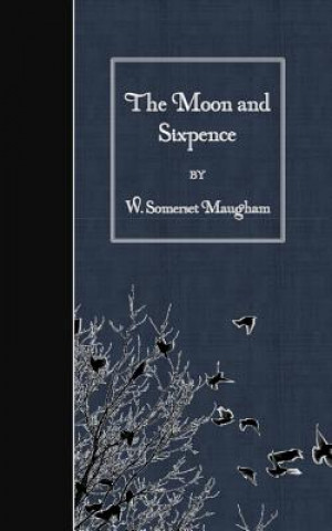 Könyv The Moon and Sixpence W Somerset Maugham