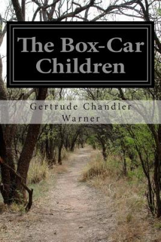 Carte The Box-Car Children Gertrude Chandler Warner