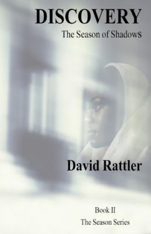 Kniha Discovery: The Season of Shadows David Rattler