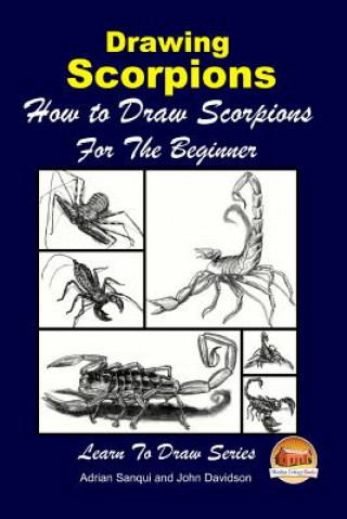 Carte Drawing Scorpions - How to Draw Scorpions For the Beginner Adrian Sanqui