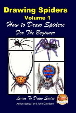 Kniha Drawing Spiders Volume 1 - How to Draw Spiders For the Beginner Adrian Sanqui