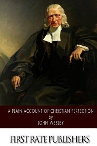 Libro A Plain Account of Christian Perfection John Wesley