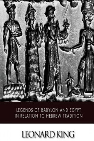 Boek Legends of Babylon and Egypt in Relation to Hebrew Tradition Leonard King